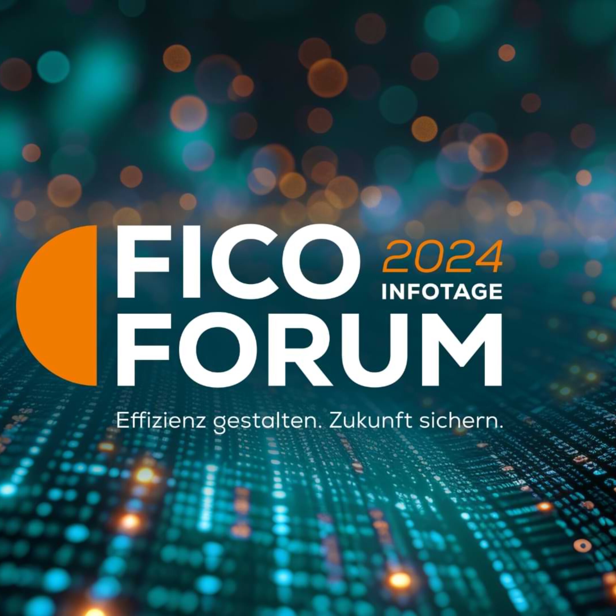 FICOForumInfotage Effizienz gestalten, Zukunft sichern.